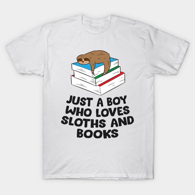 Just a Boy Who Loves Sloths And Books T-Shirt by EQDesigns